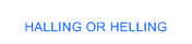 Halling or Helling